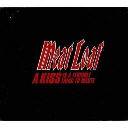 Meat Loaf - A Kiss Is A Terrible Thing To Waste / No Matter What. 2 x CD Single