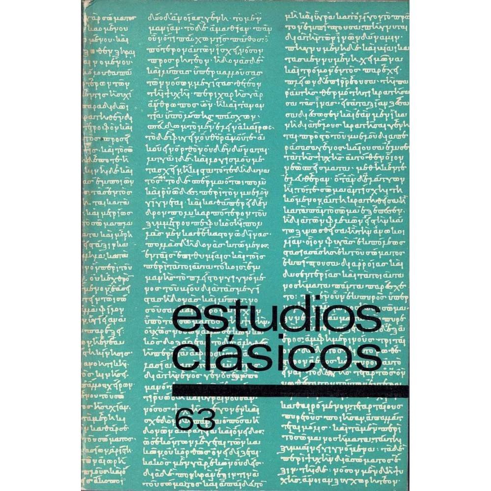 Estudios Clásicos Tomo XV No. 63. 1971. Organo de la Sociedad Española de Estudios Clásicos