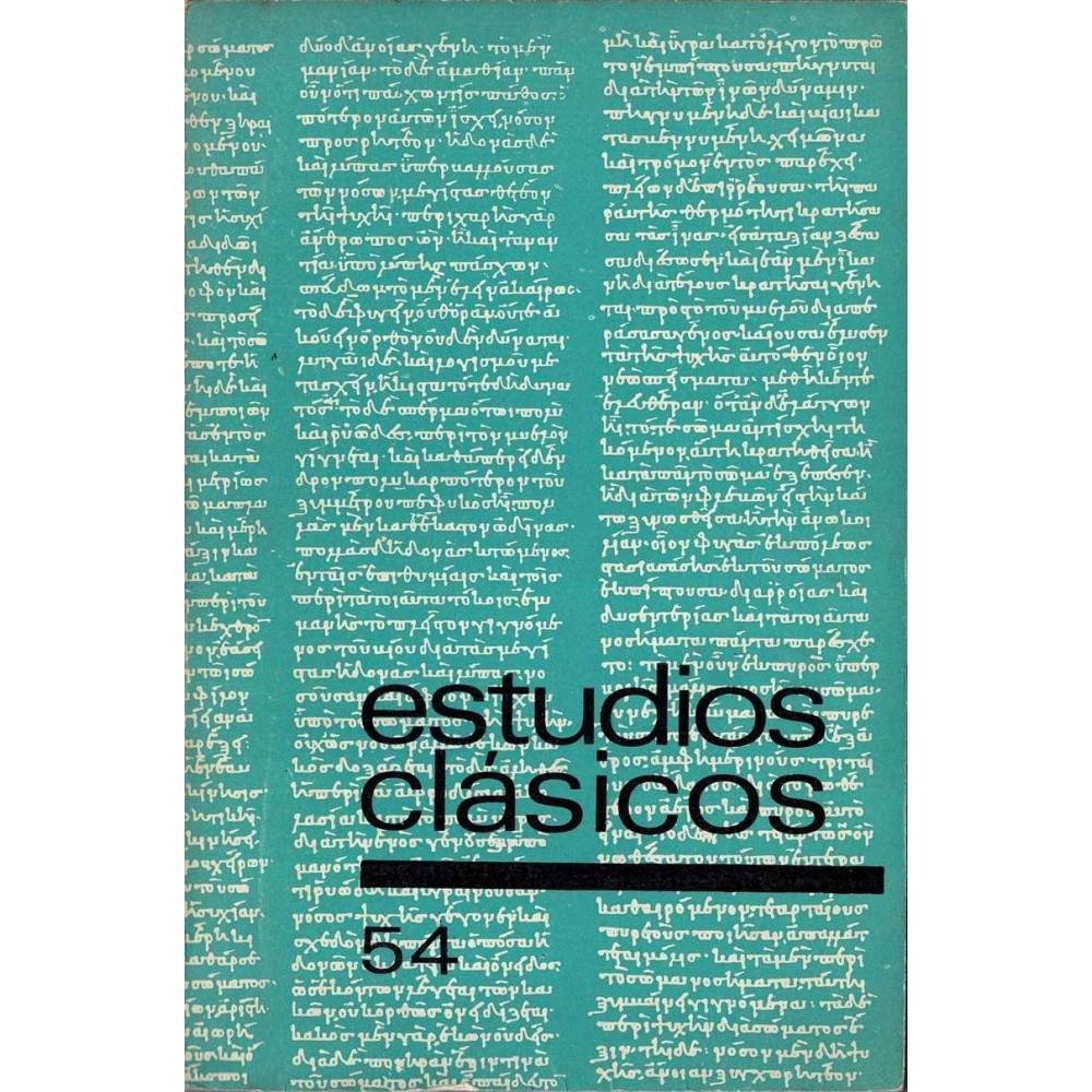 Estudios Clásicos Tomo XII No. 54. 1968. Organo de la Sociedad Española de Estudios Clásicos