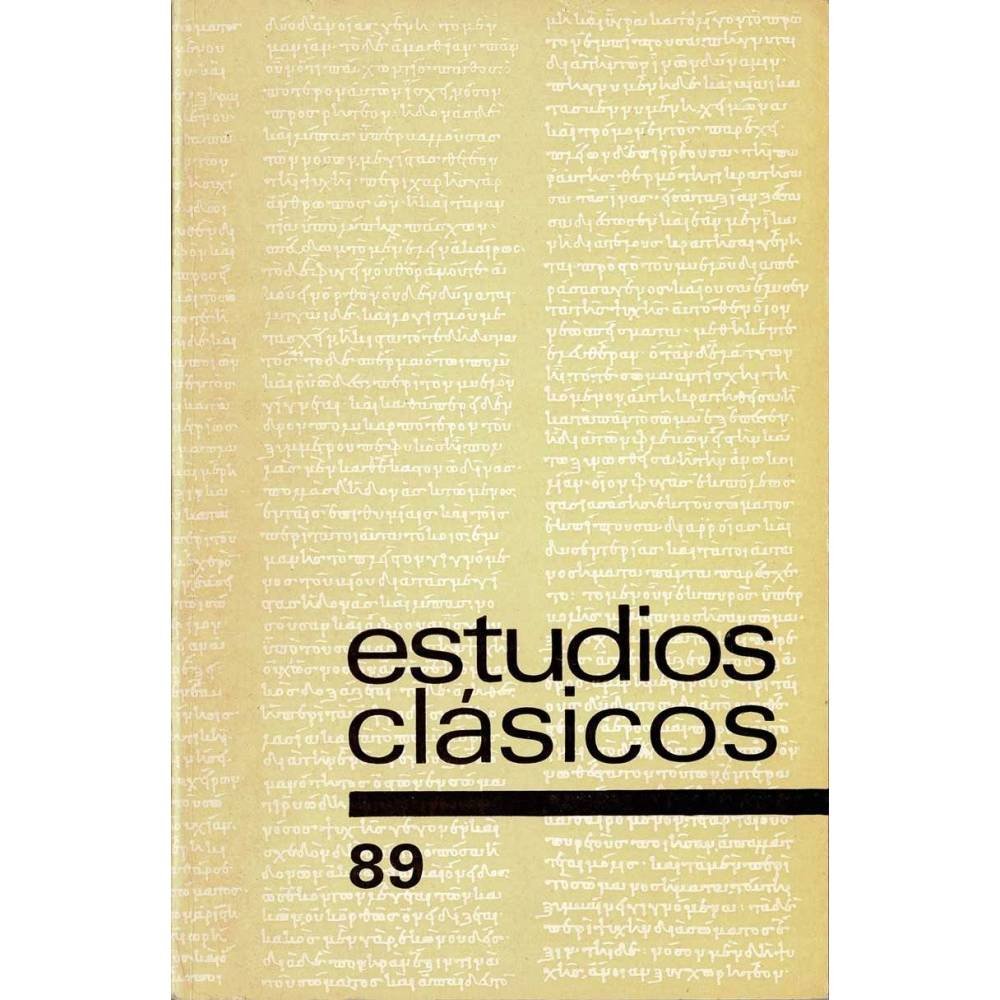 Estudios Clásicos Tomo XXVII No. 89. 1985. Organo de la Sociedad Española de Estudios Clásicos