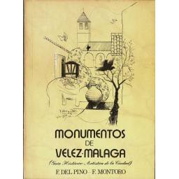 Monumentos de Vélez-Málaga (Guía Histórico-Artística de la Ciudad) (dedicado) - Francisco del Pino y Francisco Montoro