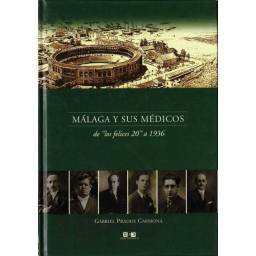 Málaga y sus médicos. De los felices 20 a 1936 - Gabriel Prados Carmona