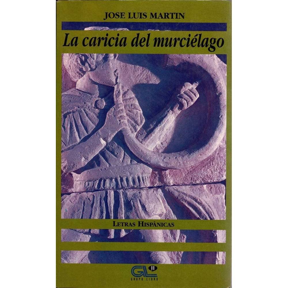 La caricia del murciélago - José Luis Martín