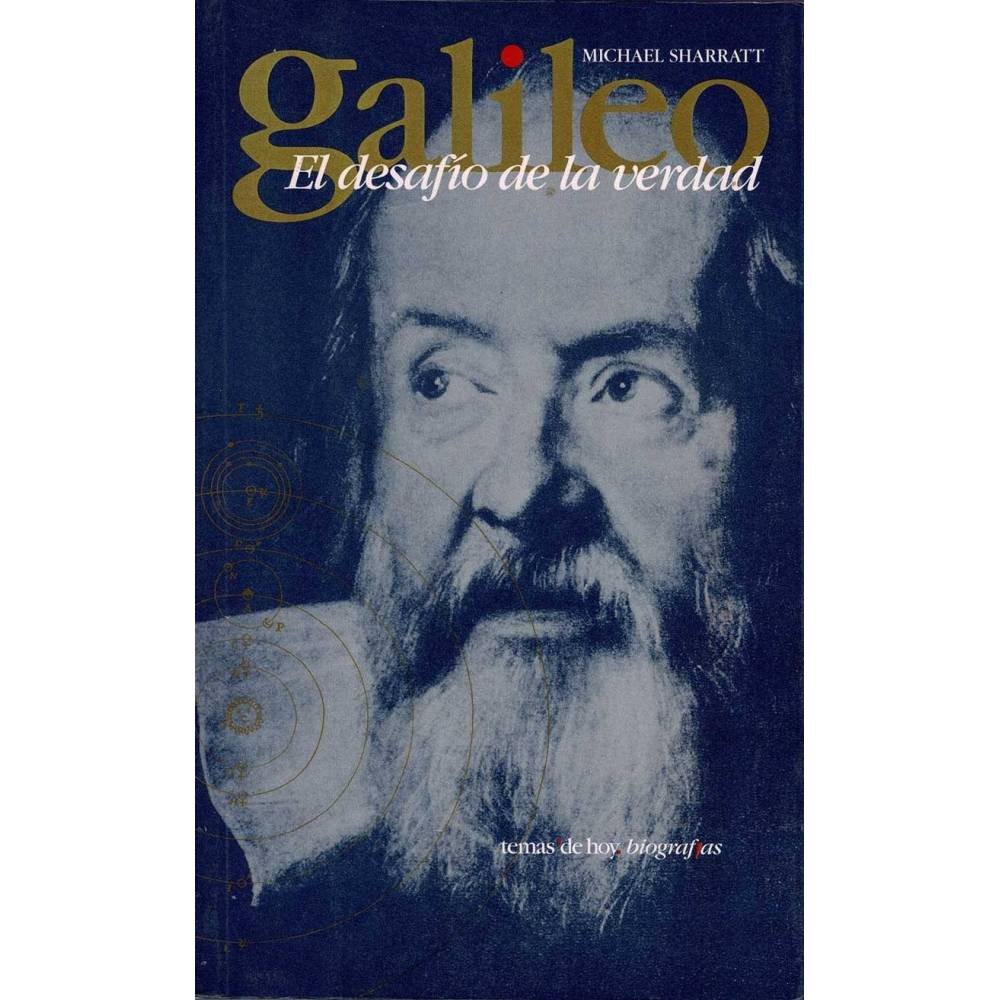 Galileo. El desafío de la verdad - Michael Sharratt