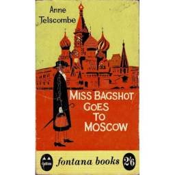 Miss Bagshot goes to Moscow - Anne Telscombe