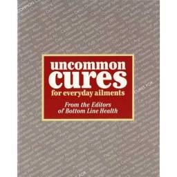 Uncommon Cures for Everyday ailments