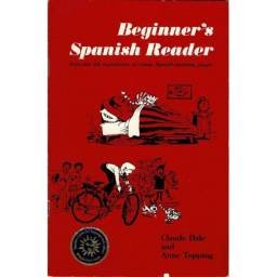 Beginner's Spanish Reader - Claude Dale and Anne Topping