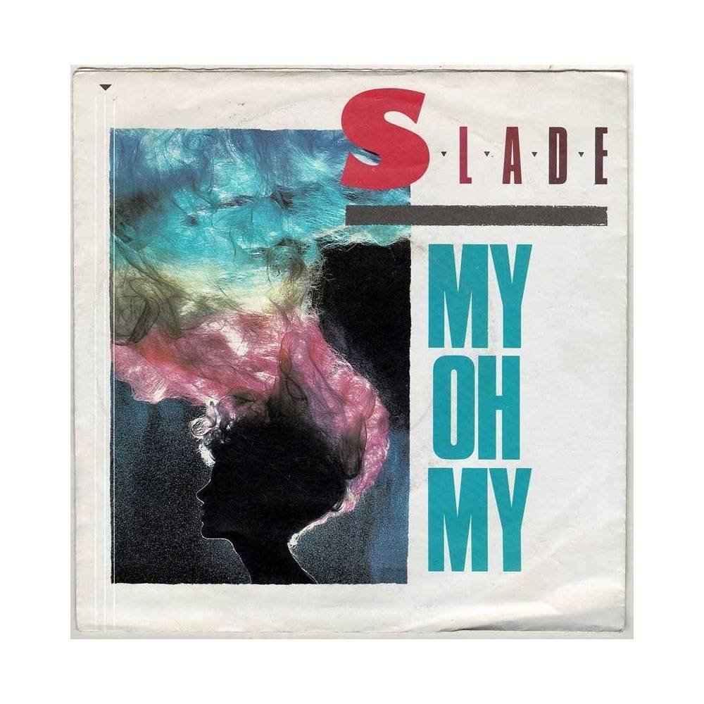 Slade - My Oh My / Keep your Hands off my Power Supply. Single