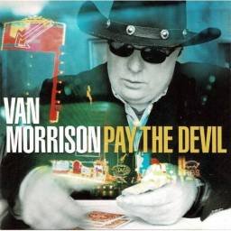 Van Morrison - Pay The Devil. CD
