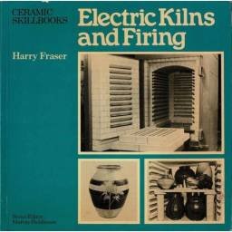 Electric Kilns and Firing - Harry Fraser