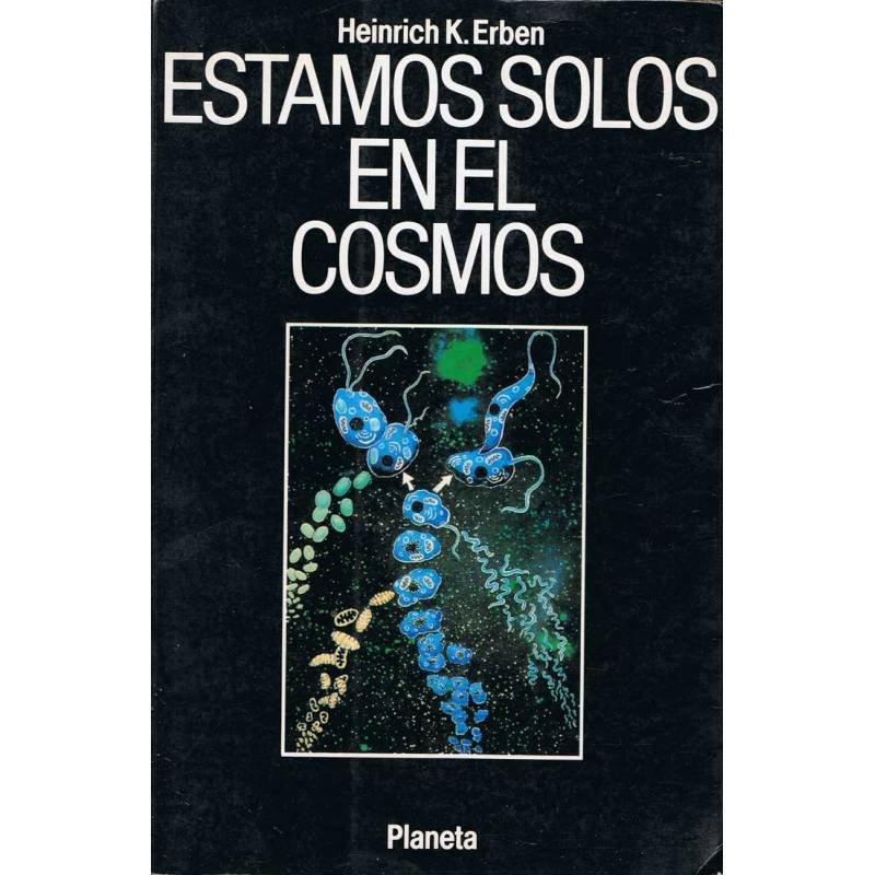 Estamos solos en el Cosmos - Heinrich K. Erben