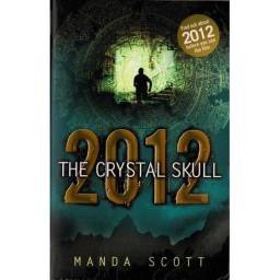 2012 The Crystal Skull - Manda Scott