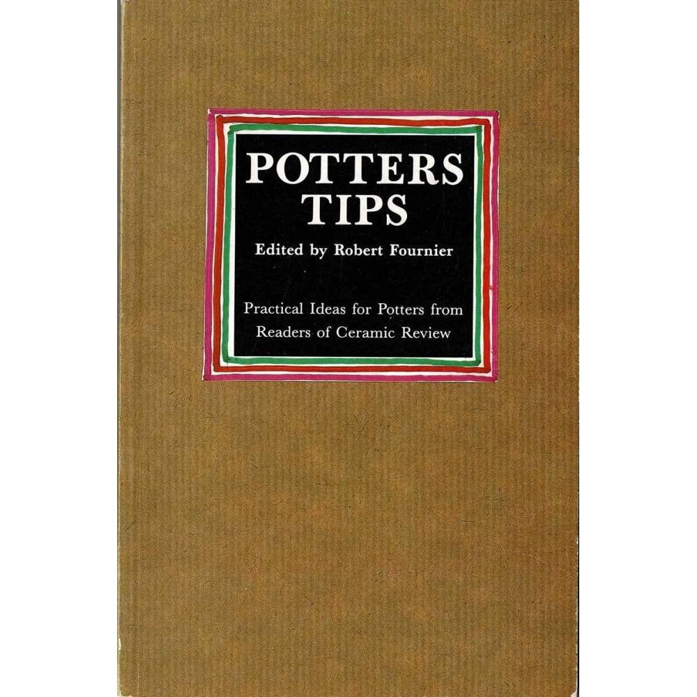 Potters tips - Robert Fournier