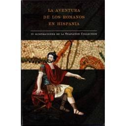 La aventura de los romanos en Hispania. 10 ilustraciones de la Stapleton Collection - Juan Antonio Cebrián