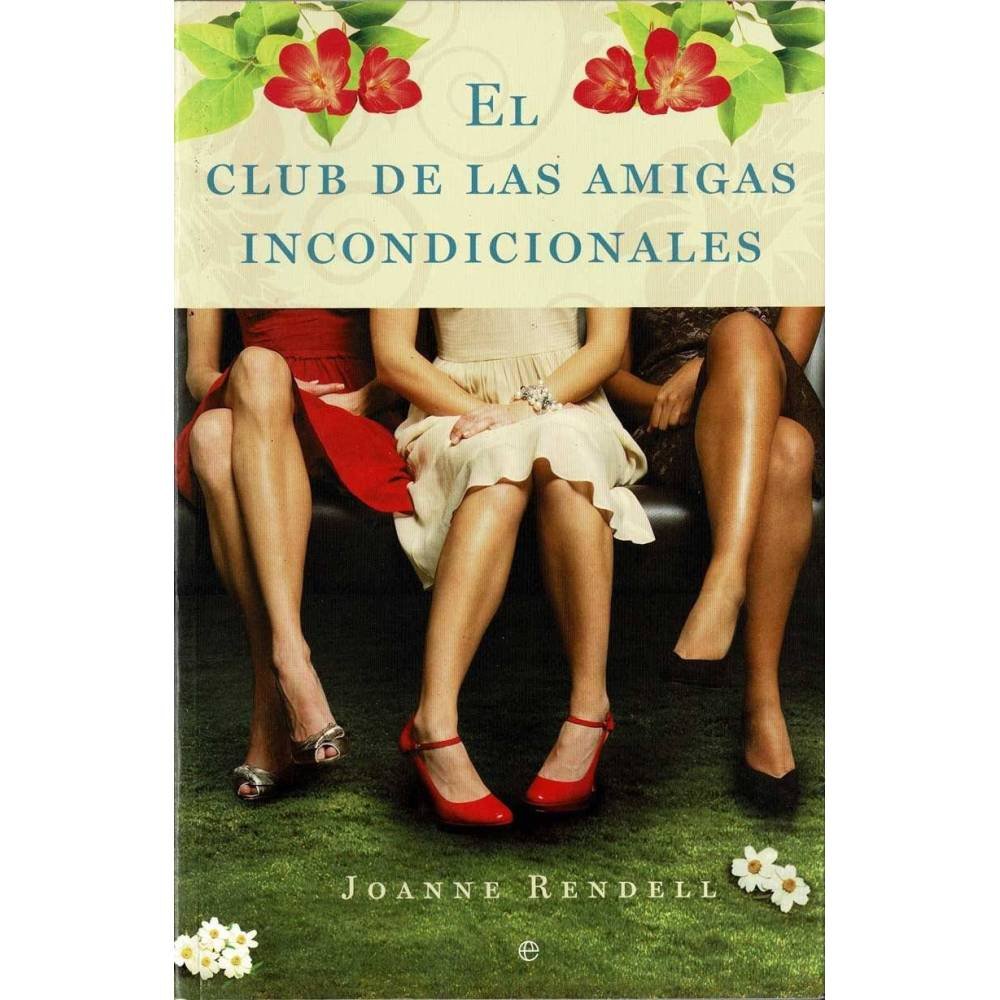 El club de las amigas incondicionales - Joanne Rendell