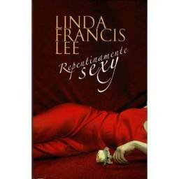 Repentinamente sexy - Linda Francis Lee