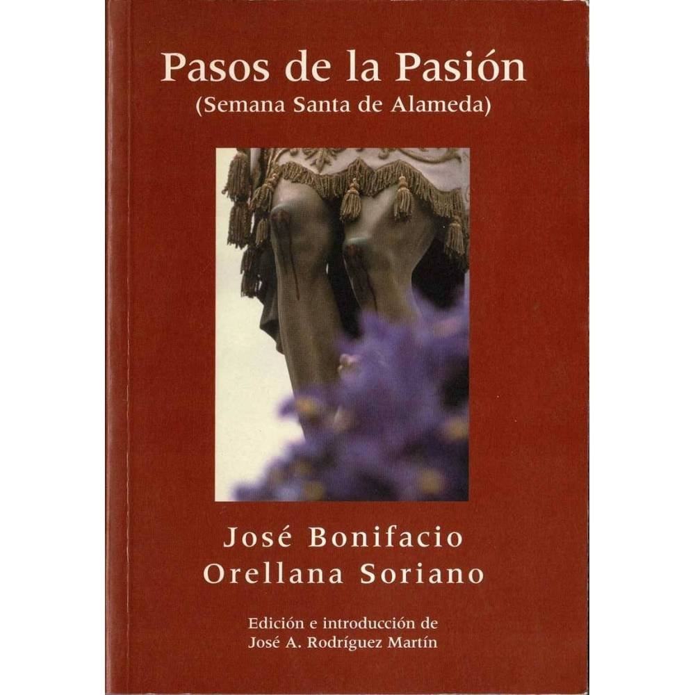 Pasos de la Pasión (Semana Santa de Alameda) - José Bonifacio Orellana Soriano