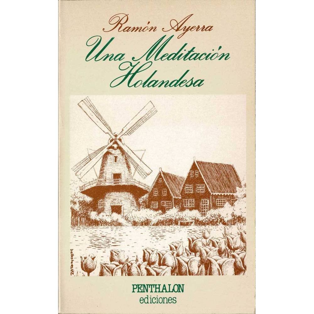 Una Meditación Holandesa - Ramón Ayerra