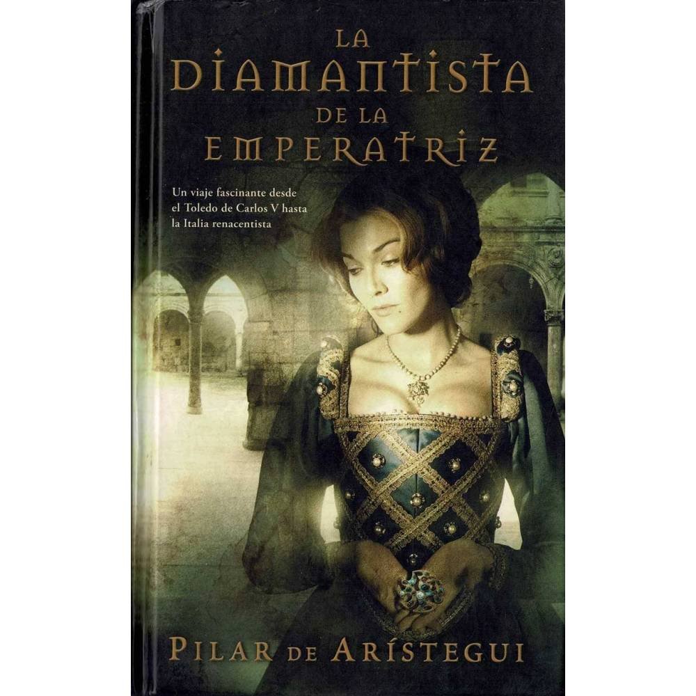 La diamantista de la emperatriz - Pilar de Arístegui