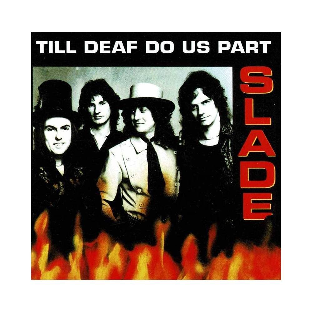 Slade - Till Deaf Do Us Part. CD