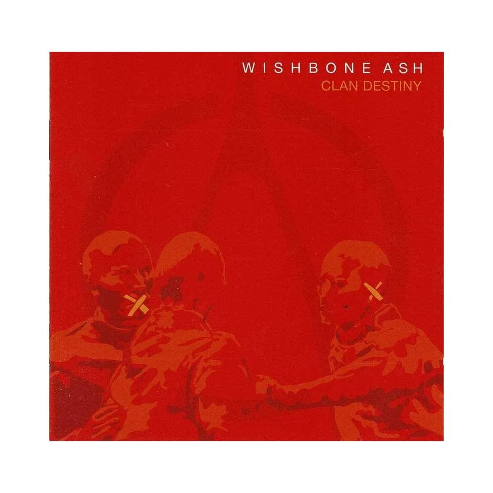 Wishbone Ash - Clan Destiny. CD