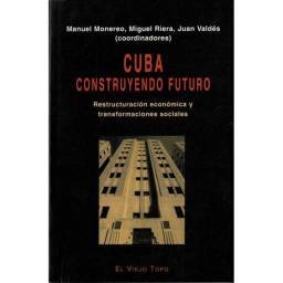 Cuba, construyendo futuro -...