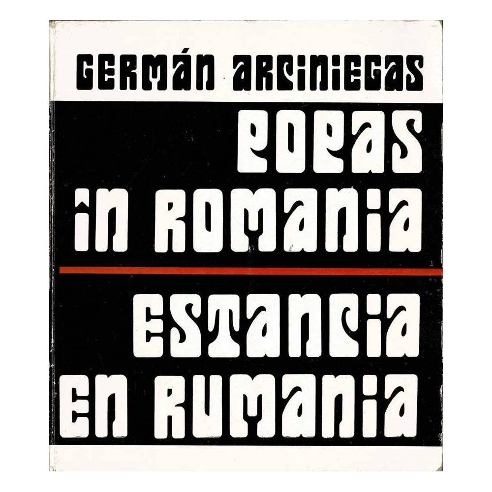 Popas in Romania / Estancia en Rumanía - Germán Arciniegas