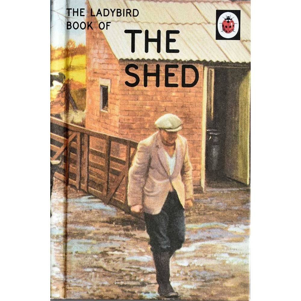 The Ladybird Book of the Shed - Jason Hazeley and Joel Morris