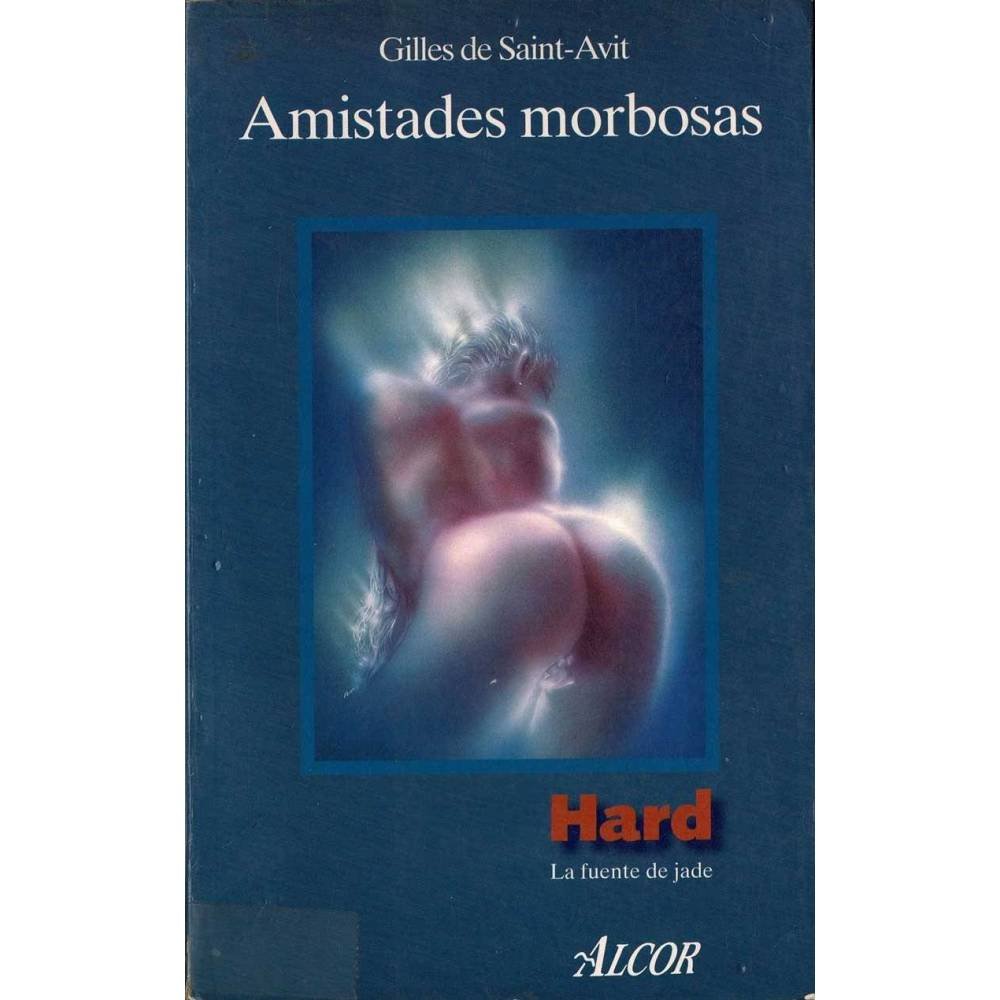 Amistades Morbosas - Gilles de Saint-Avit