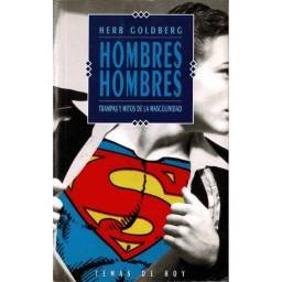 Hombres, hombres. Trampas y mitos de la masculinidad - Herb Golberg