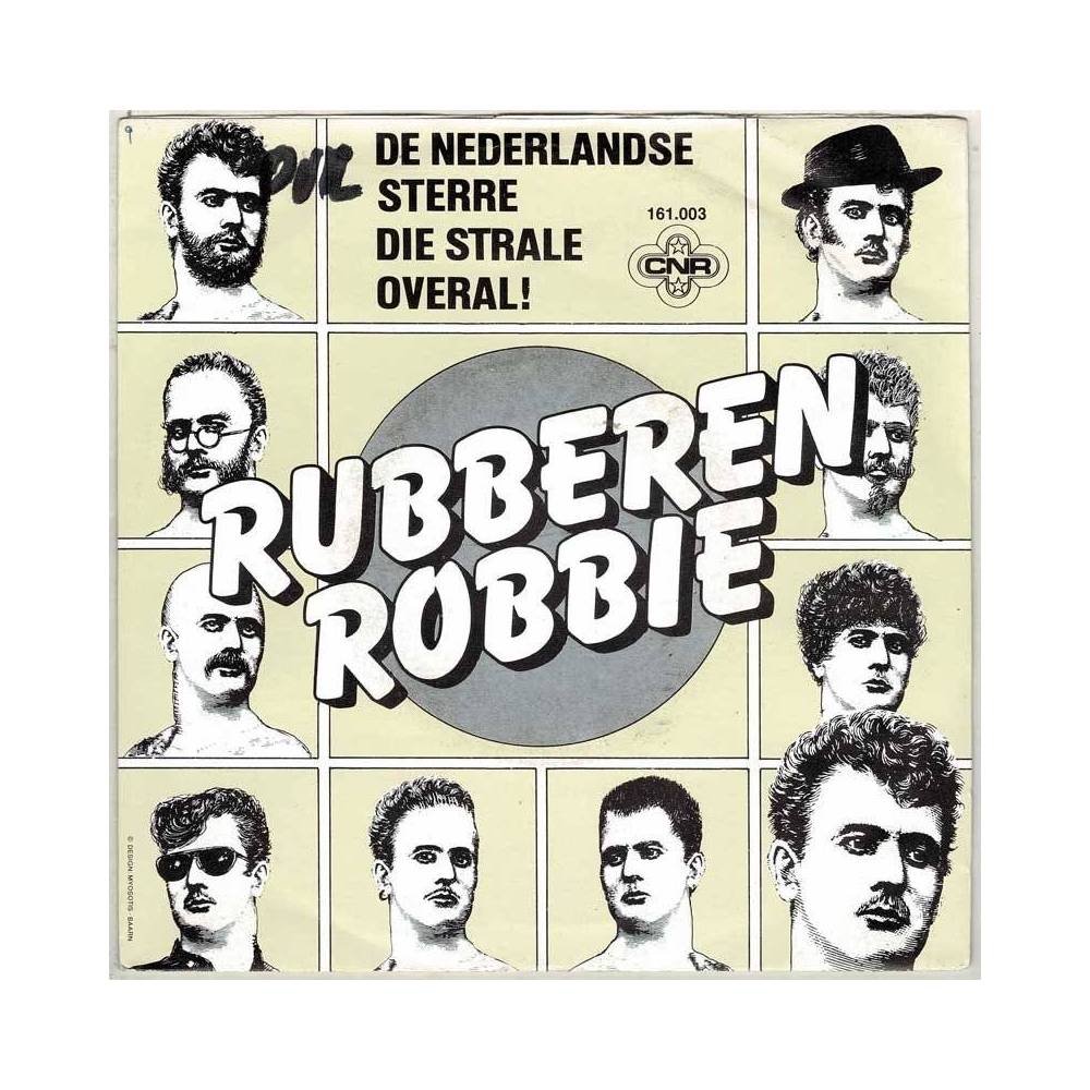 Rubberen Robbie - De Nederlandse Sterre Die Strale Overal. Single