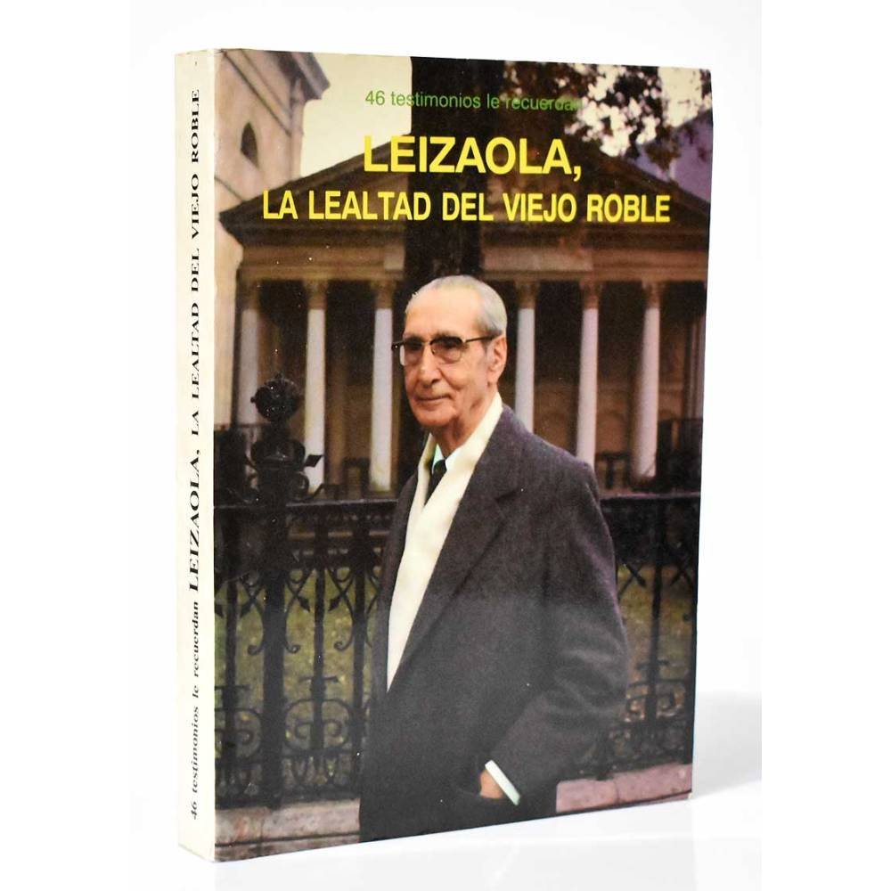 Leizaola, la lealtad del viejo roble - AA.VV.