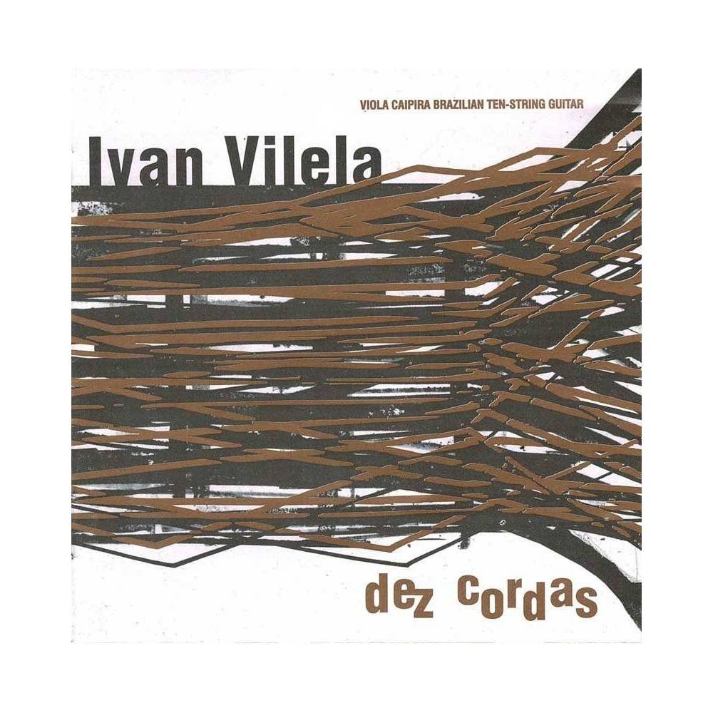 Ivan Vilela - Dez Cordas. CD