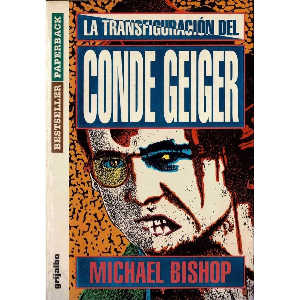 La Transfiguracion del Conde Geiger - Michael Bishop
