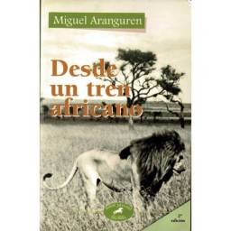 Desde un tren africano - Miguel Aranguren