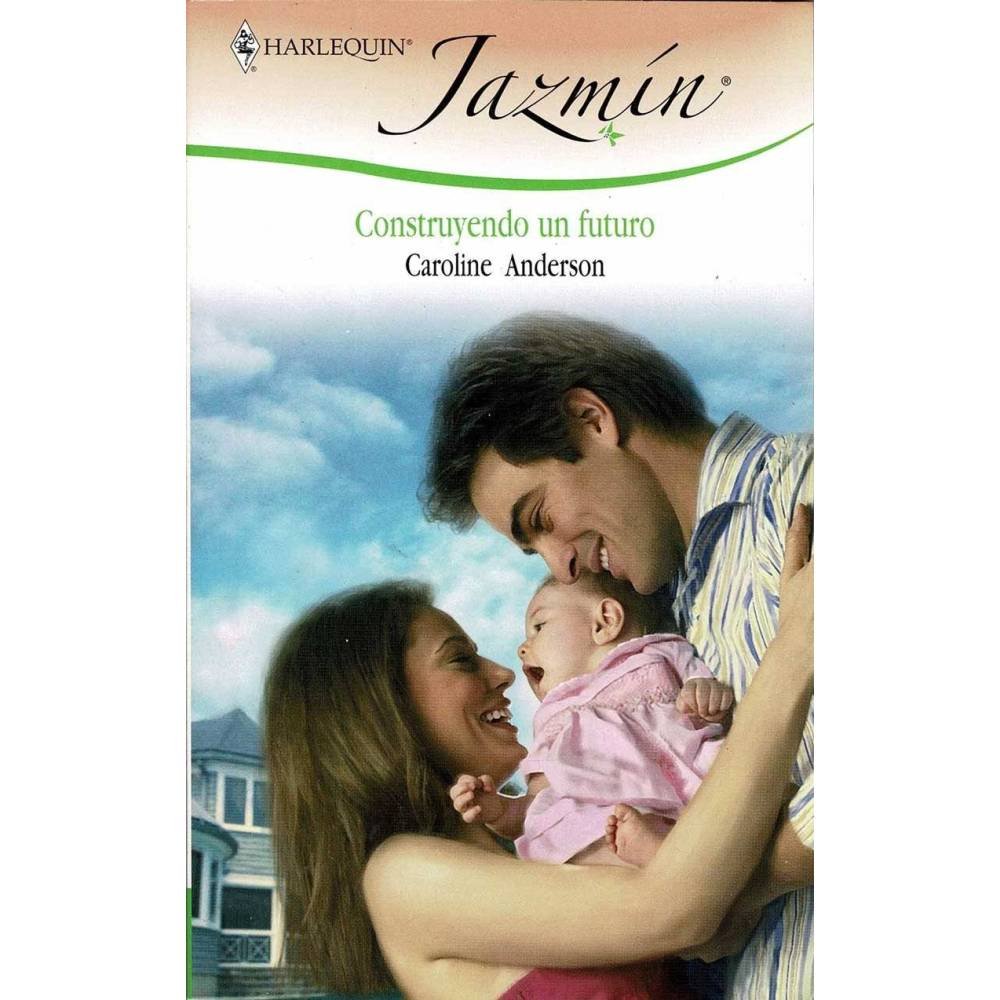 Construyendo un futuro - Caroline Anderson