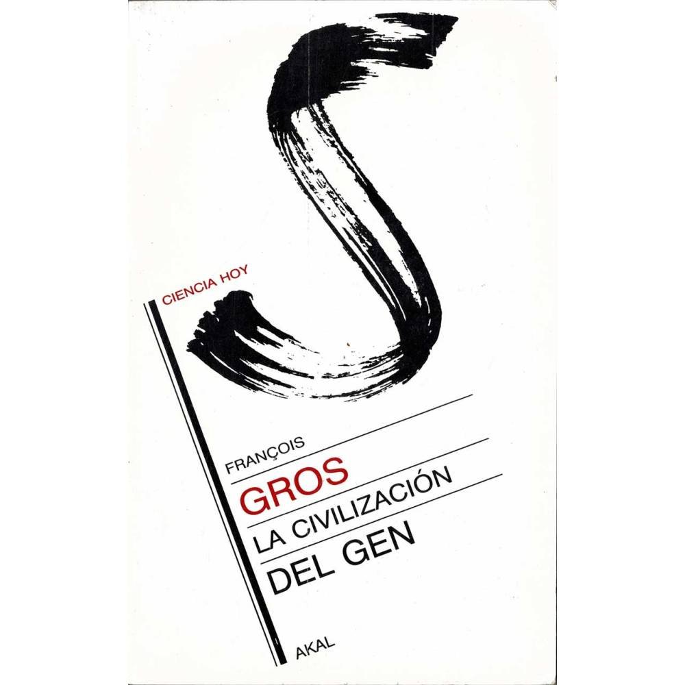 La civilización del gen - François Gros