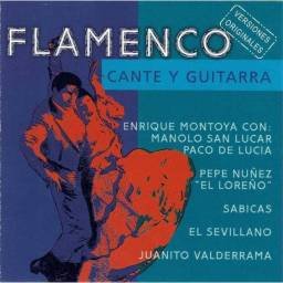 Enrique Montoya, Paco de Lucía, El Loreño, Sabicas, El Sevillano, Juanito Valderrama - Flamenco Cante y Guitarra. CD