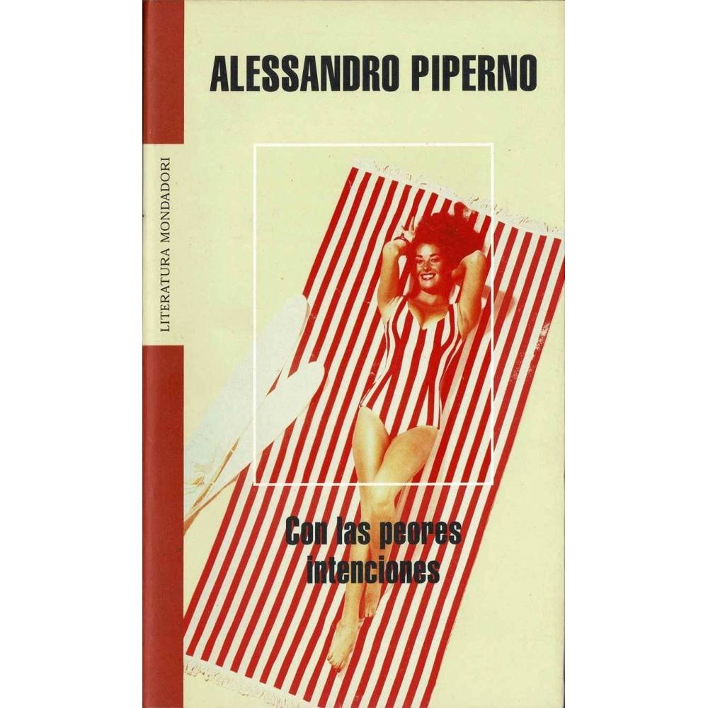 Con las peores intenciones - Alessandro Piperno