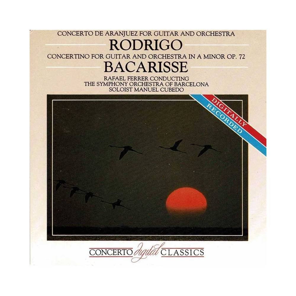 Rodrigo / Bacarisse - Concerto De Aranjuez For Guitar And Orchestra / Concertino For Guitar And Orchestra In A Minor Op. 72. CD