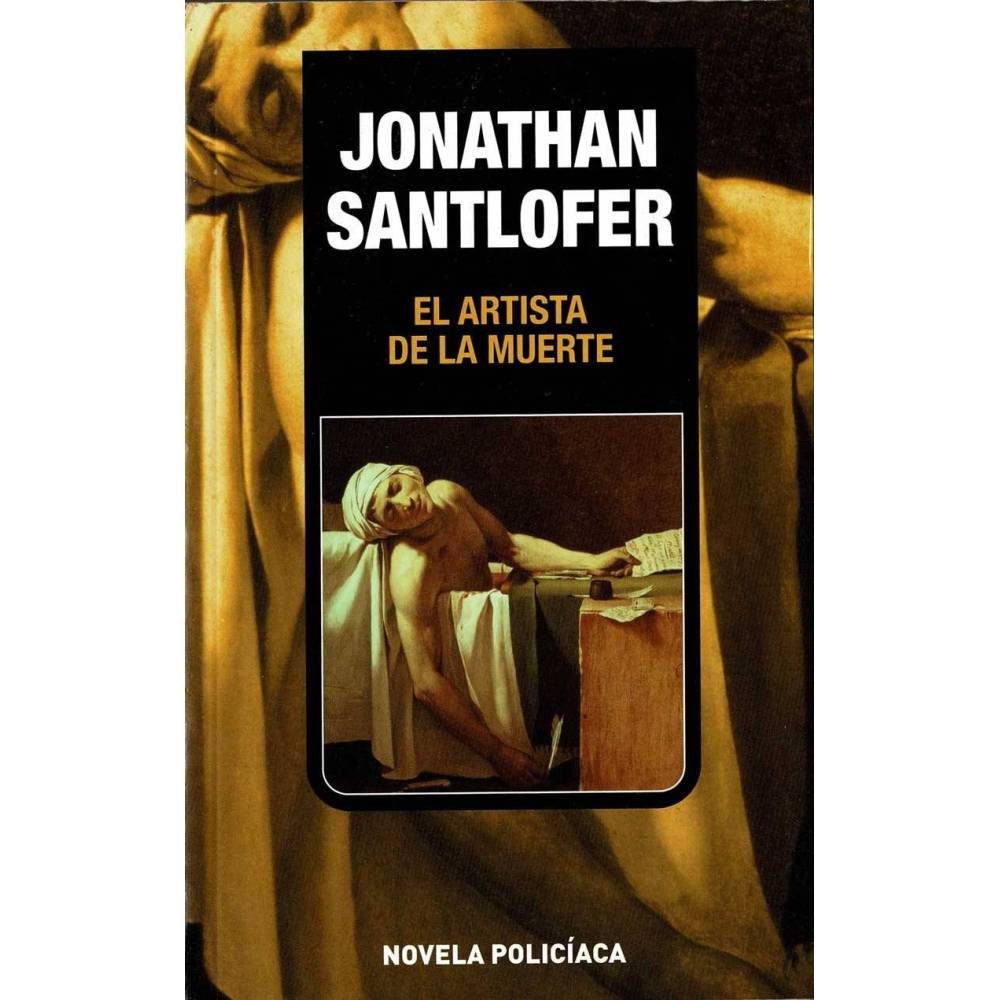 El artista de la muerte - Jonathan Santlofer