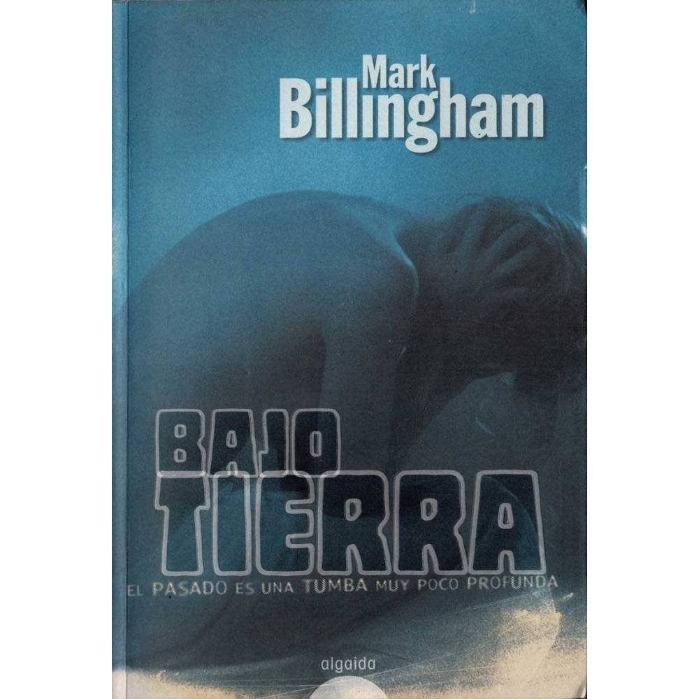 Bajo tierra - Mark Billingham