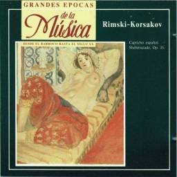 Grandes Épocas de la Música. Rimski-Korsakov. Capricho español. Shéhérazade. CD