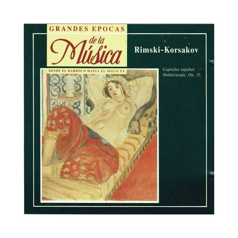 Grandes Épocas de la Música. Rimski-Korsakov. Capricho español. Shéhérazade. CD