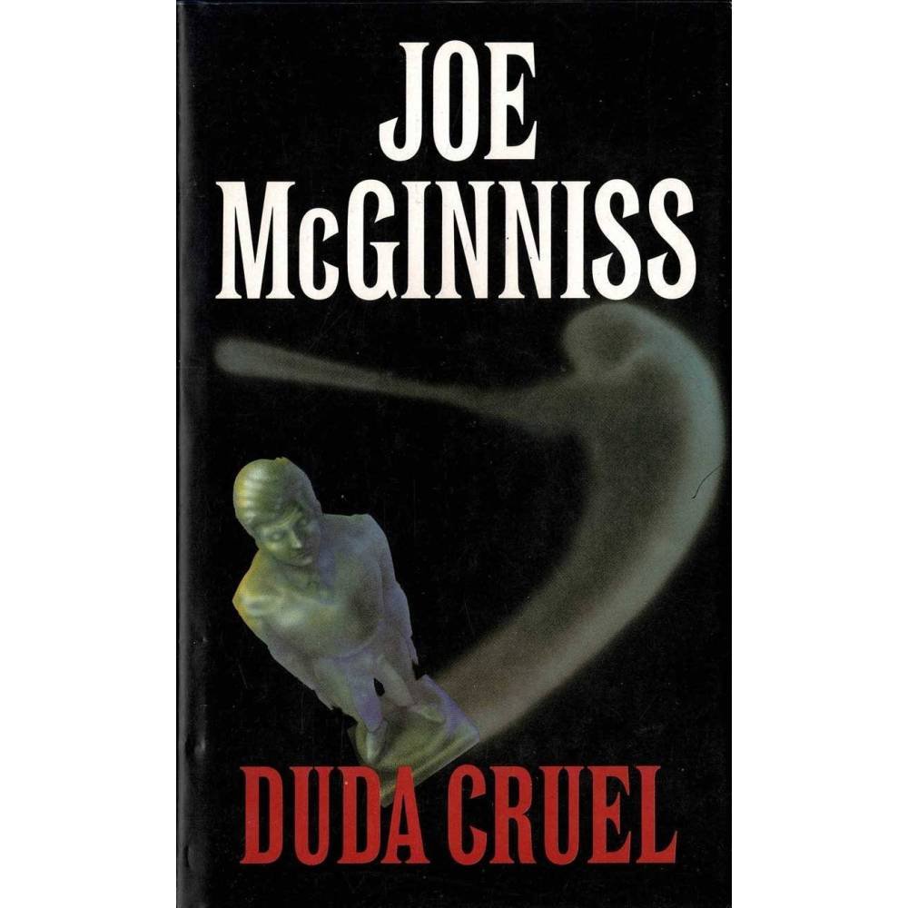 Duda cruel - Joe McGinninss