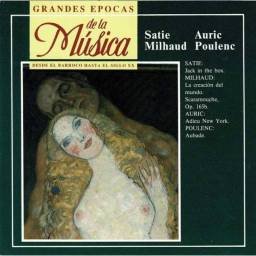 Grandes Épocas de la Música. Satie. Milhaud. Auric. Poulenc - Obras varias. CD