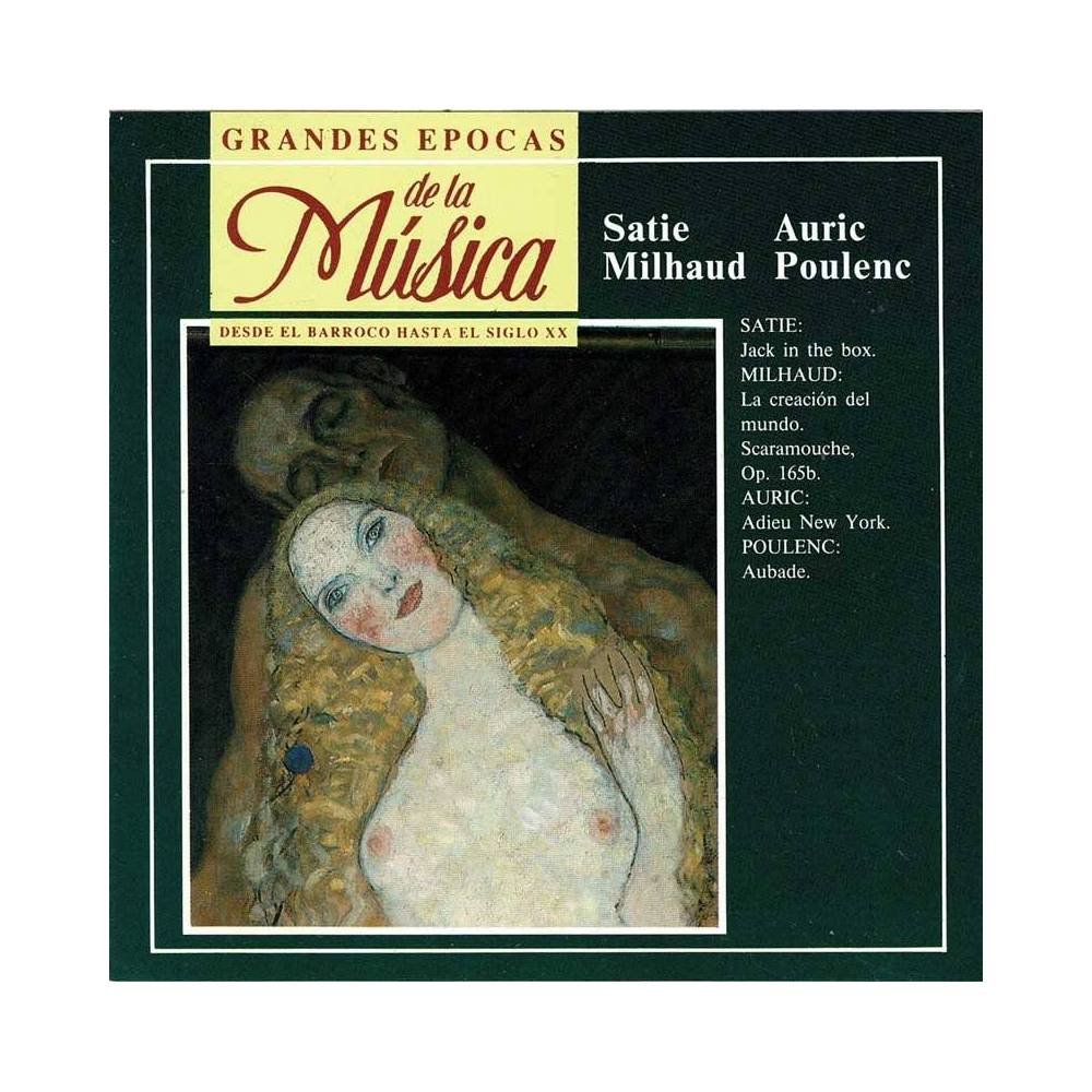 Grandes Épocas de la Música. Satie. Milhaud. Auric. Poulenc - Obras varias. CD