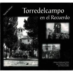 Torredelcampo en el recuerdo - Alfonso Maldonado, José Alcántara, Juan Moral