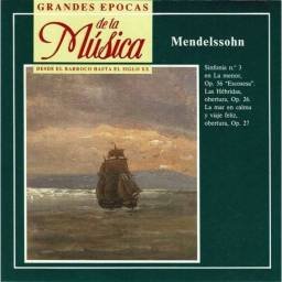 Grandes Épocas de la Música. Mendelssohn - Sinfonía No. 3, Op. 56. Oberturas Op. 26 y 27. CD