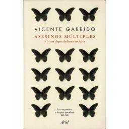 Asesinos múltiples y otros depredadores sociales - Vicente Garrido